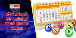 Xổ Số Miền Bắc X88 - Những Cơ Hội Đổi Đời Chớp Nhoáng